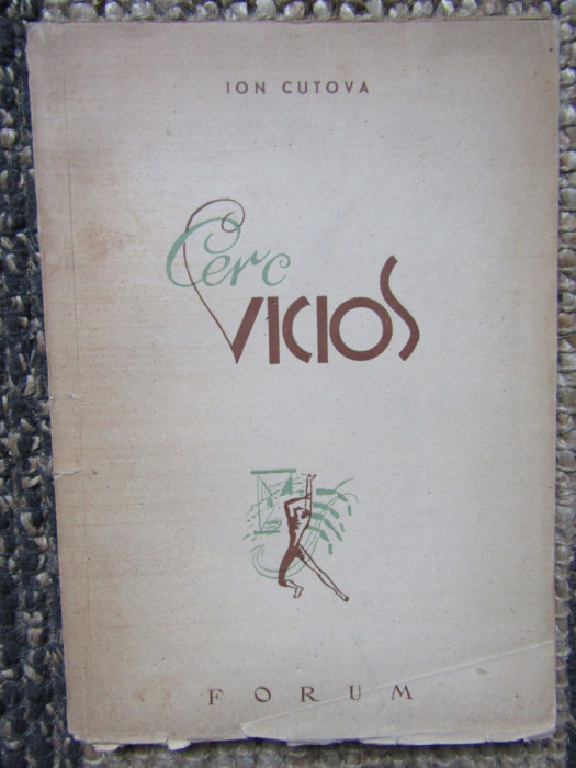 (IOAN) ION CUTOVA - CERC VICIOS (POEME) [volum de debut, EDITURA FORUM - 1945]