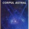 Corpul astral &ndash; A. E. Powell