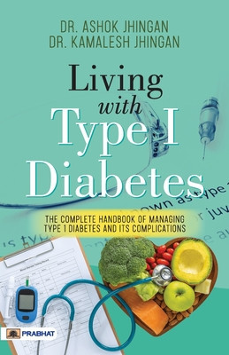 Living With Type 1 Diabetes (The Complete Handbook Of Managing Type 1 Diabetes And Its Complications) foto