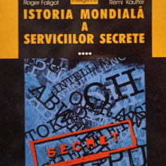 Roger Faligot - Istoria mondiala a serviciilor secrete, vol. 4