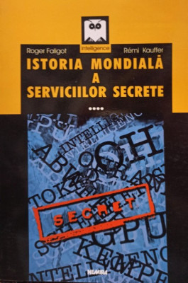 Roger Faligot - Istoria mondiala a serviciilor secrete, vol. 4 foto