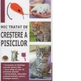 Mic tratat de crestere a pisicilor - Marie-Alice Trochet-Desmaziers