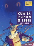 Cumpara ieftin Cum să inventezi o lume. Juniorii - Colectiv de autori, Arthur