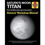 Saturn&#039;s Moon Titan Owners&#039; Workshop Manual