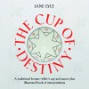 The Cup of Destiny [With Cup/Saucer]
