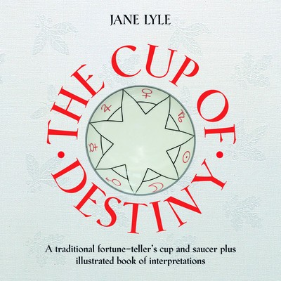 The Cup of Destiny [With Cup/Saucer]