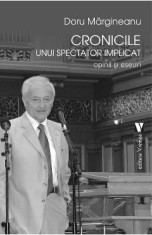 Cronicile unui spectator implicat - Doru Margineanu
