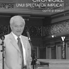 Cronicile unui spectator implicat - Doru Margineanu