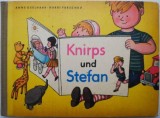 Knirps und Stefan - Anne Geelhaar, Harri Parschau - Carte in Germana, Stare Buna/Foarte Buna