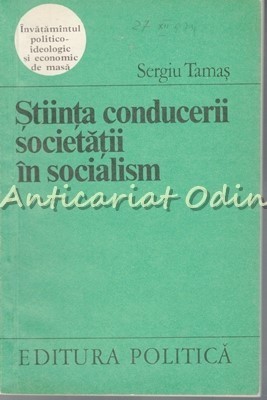 Stiinta Conducerii Societatii In Socialism - Sergiu Tamas foto