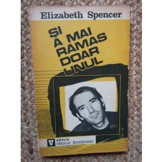 Elizabeth Spencer - Și a mai rămas doar unul