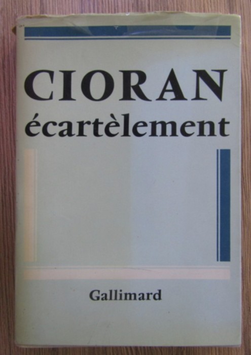 E. M. Cioran - Ecartelement