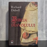 Biblia Diavolului - Richard Dubell | Thriller Istoric, Codex Gigas, Editura RAO, Cartonata