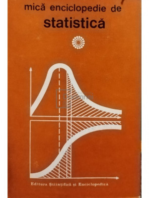 Vladimir Trebici - Mica enciclopedie de statistica (editia 1985) foto