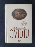 Ovidiu &ndash; Opere (Metamorfoze, Arta iubirii, Pontice, Tristele, Fastele, etc.)