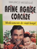 Maurice Messegue - Afine, agrise, coacaze (Editia: 2000)