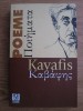 Poeme Konstantinos Kavafis - Editie Bilingva Romana-Greaca, 460 pagini - Omonia, 2008 - Poezie