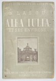 ALBA IULIA ET SES ENVIRONS de N. LASCU, BUC. 1944