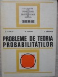 PROBLEME DE TEORIA PROBABILITATILOR-G. CIUCU, V. CRAIU, I. SACUIU-268621