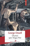 Drumul spre Wigan Pier | George Orwell, Polirom