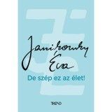 De sz&eacute;p ez az &eacute;let! - Janikovszky &Eacute;va