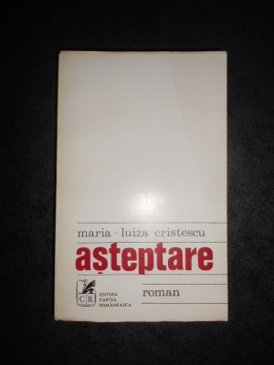 Maria Luiza Cristescu - Asteptare (1973, prima editie) foto