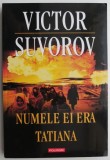 Numele ei era Tatiana &ndash; Victor Suvorov