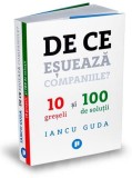 De ce Eșuează Companiile? Iancu Guda - 10 Greșeli, 100 Soluții - Carte de Afaceri și Economie
