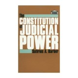 The Constitution of Judicial Power (The Johns Hopkins Series in Constitutional Thought)