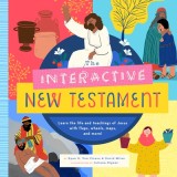The Interactive New Testament: Explore the New Testament with Flaps, Wheels, Color-Changing Words, and More!