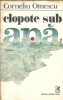 Clopote sub apa Corneliu Omescu Editura Cartea Romaneasca 1984 Literatura Romana Carte Clasica