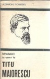 Introducere in opera lui Titu Maiorescu Alexandru Dobrescu Editura Minerva 1988 Eseistica Critica Literara Romana Carti Vechi