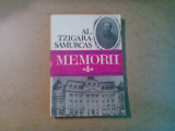 AL. TZIGARA-SAMURCAS - Memorii I (1872-1910) - Cultura Nationala, 1991, 296 p.
