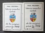 ISTORIA ORASULUI GALATI DE LA ORIGINI LA 1918 - Paul Paltanea (2 volume)