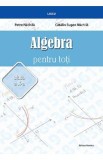 Algebra pentru toti - Clasa 10 - Petre Nachila, Catalin Eugen Nachila