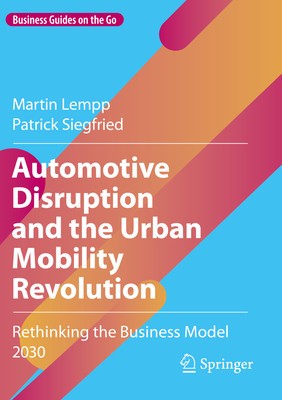 Automotive Disruption and the Urban Mobility Revolution: Rethinking the Business Model 2030 foto