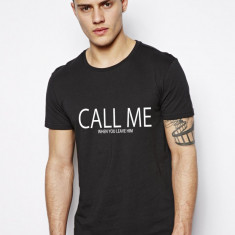 Tricou barbati negru - CALL ME when you leave him - M