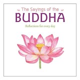 Carte: The Sayings of the Buddha - Religie &amp; Spiritualitate
