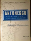 ANTONESCU. MARESALUL ROMANIEI SI RAZBOAIELE DE REINTREGIRE-JOSIF CONSTANTIN DRAGAN-267133