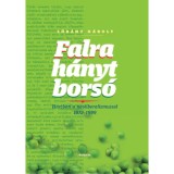 Falra h&aacute;nyt bors&oacute; - Harcban a neoliberalizmussal 1972-1999 - L&oacute;r&aacute;nt K&aacute;roly