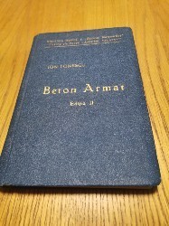 BETON ARMAT - Ion Ionescu - Tipografia Manufacturii de Tutun &amp;quot;Belvedere&amp;quot;, editia II, 1928, 218 p.; exemplar numerotat si semnat de autor foto