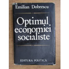 Emilian Dobrescu - Optimul economiei socialiste (1976, editie cartonata)