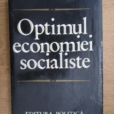 Emilian Dobrescu - Optimul economiei socialiste (1976, editie cartonata)