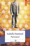 Parizianul roman brosat Isabella Hammad Polirom carti beletristica ficțiune epoca istorica