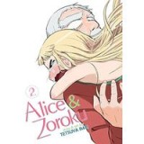 Alice &amp; Zoroku Vol. 2