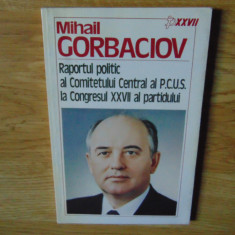 Mihail Gorbaciov Raportul politic al comitetului central al P.C.U.S. anul 1986