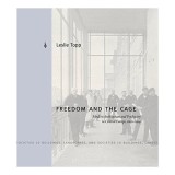 Freedom and the Cage