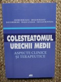 Colesteatomul urechii medii. Aspecte clinice si terapeutice (carte cu defect minor)/Andrei Buruiana, Mihai Buruiana, Traian Ataman, Nicolae Mustatea