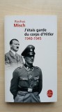 Rochus Misch &ndash; J&rsquo;etais garde du corps d&rsquo;Hitler 1940-1945 (Le Livre de Poche)