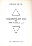 ARMISTITIUL DIN 1944 SI IMPLICATIILE LUI-CORNELIU COPOSU-340667